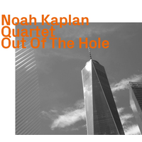 Noah Kaplan Quartet - Out Of The Hole