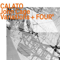 CALATO - John Cage Variations + Four6
