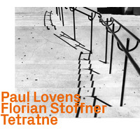 Paul Lovens & Florian Stoffner - Tetratne