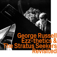 George Russell - Ezz-thetics & The Stratus Seekers   Revisited