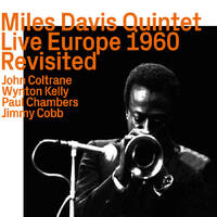 Miles Davis Quintet - Live Europe 1960    Revisited