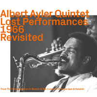 Albert Ayler Quintet - Lost Performances 1966   Revisited