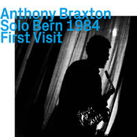 Anthony Braxton - Solo Bern 1984 - First Visit