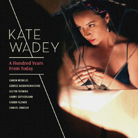 Kate Wadey - A Hundred Years From Today
