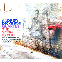 Andrew Dickeson Quartet - The song is you