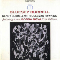 Kenny Burrell with Coleman Hawkins- Bluesy Burrell - 180g Vinyl LP