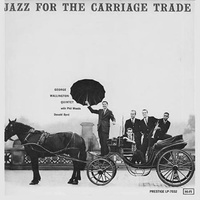 George Wallington Quintet - Jazz For The Carriage Trade - Hybrid Mono SACD