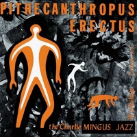 Charles Mingus - Pithecanthropus Erectus - Hybrid Mono SACD