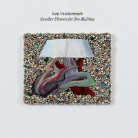 Ken Vandermark - October Flowers For Joe McPhee