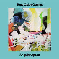 Tony Oxley Quintet - Angular Apron