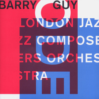 Barry Guy & London Jazz Composers Orchestra - Ode