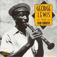 George Lewis - With Kid Shots