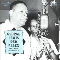 George Lewis with Red Allen - The Circle Recordings