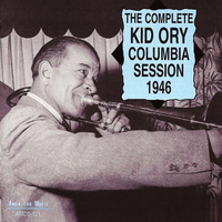 Edward "Kid" Ory - Complete Columbia Session 1946
