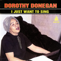 Dorothy Donegan - I Just Want to Sing