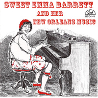 Sweet Emma Barrett - Sweet Emma Barrett and Her New Orleans Music