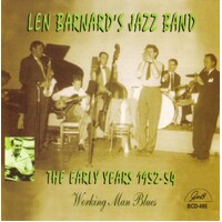 Len Barnard's Jazz Band - The Early Years 1952-54: Working Man Blues