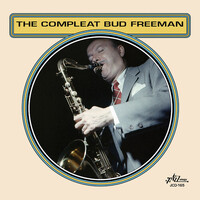 Bud Freeman - The Compleat Bud Freeman