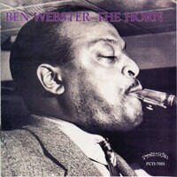 Ben Webster and His Orchestra - 1944: "The Horn"