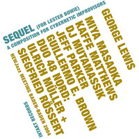 George Lewis - Sequel (for Lester Bowie)