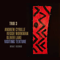Andrew Cyrille, Reggie Workman & Oliver Lake / Trio 3 - Visiting Texture