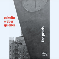 Ellery Eskelin, Christian Weber, Michael Griener - The Pearls