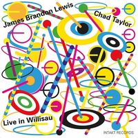 James Brandon Lewis & Chad Taylor - Live in Willisau