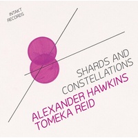 Alexander Hawkins & Tomeka Reid - Shards and Constellations