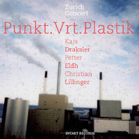 Punkt. Vrt. Plastik - Zurich Concert