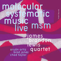 James Brandon Lewis - MSM Molecular Systematic Music: Live / 2CD set