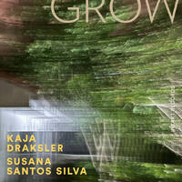 Kaja Draksler & Susana Santos Silva - Grow