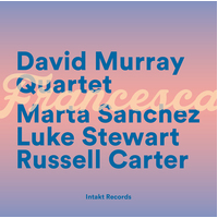 David Murray Quartet - Francesca