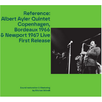 Albert Ayler Quintet - Copenhagen, Bordeaux 1966 & Newport 1967 Live First Release