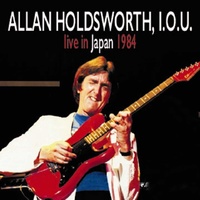 Allan Holdsworth & I.O.U. - live in Japan 1984
