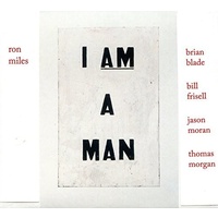 Ron Miles - I Am A Man