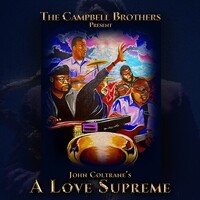 The Campbell Brothers - Present John Coltrane's A Love Supreme
