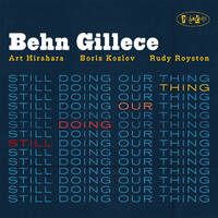 Behn Gillece - Still Doing Our Thing