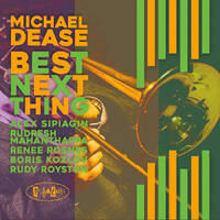 Michael Dease - Best Next Thing