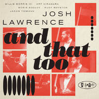 Josh Laurence - And That Too