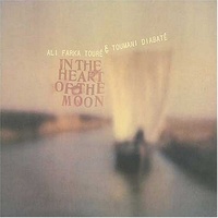 Ali Farka Toure & Toumani Diabate - In The Heart of the Moon