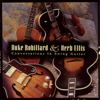 Duke Robillard & Herb Ellis - Conversations in Swing Guitar