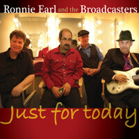 Ronnie Earl & The Broadcasters - Just for Today