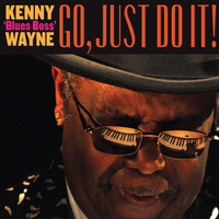 Kenny 'Blues Boss' Wayne  - Go, Just Do It !