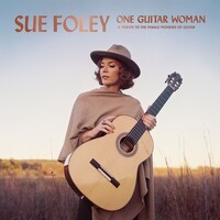 Sue Foley - One Guitar Woman: A Tribute to the Female Pioneers Of Guitar
