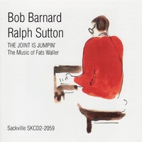 Bob Barnard & Ralph Sutton - The Joint Is Jumpin': The Music of Fats Waller