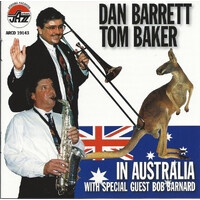 Dan Barrett & Tom Baker - In Australia with special guest Bob Barnard