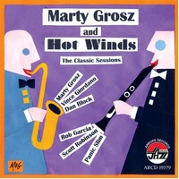 Marty Grosz and Hot Winds - The Classic Sessions