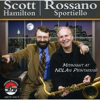 Scott Hamilton and Rossano Sportiello - Midnight At Nola's Penthouse