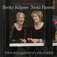Becky Kilgore & Nicki Parrott - Two Songbirds of a Feather