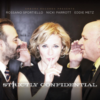 Rossano Sportiello, Nicki Parrott & Eddie Metz - Strictly Confidential